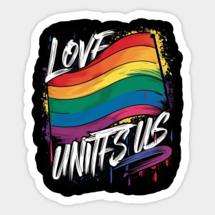 Love Unites Us Gay Lesbian Pride Sticker